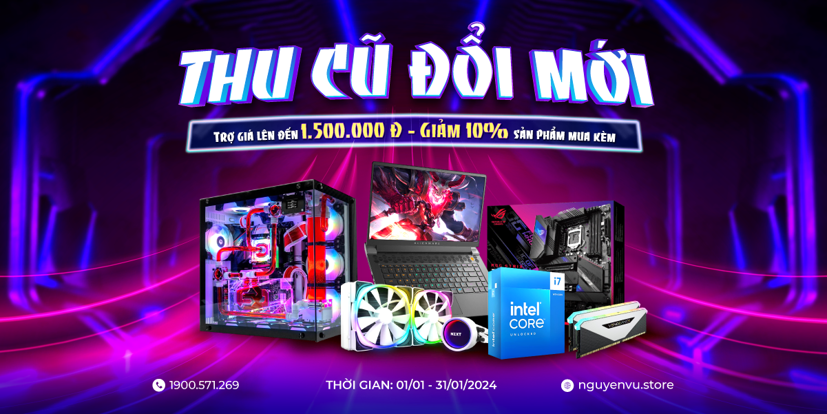 Thu cũ đổi mới PC Laptop | Nguyễn Vũ Store