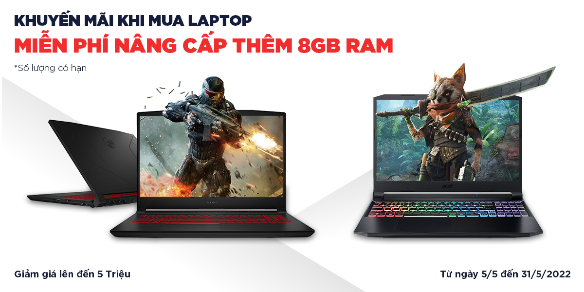 Laptop giảm giá đến 5 Triệu - Miễn phí nâng cấp thêm 8Gb ram