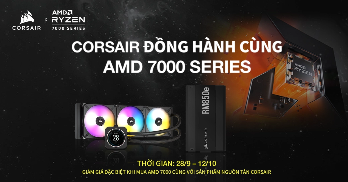 Corsair Đồng Hành Cùng AMD 7000 Series | Nguyễn Vũ Store