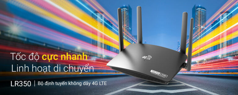 Bộ định tuyến không dây Totolink LR350 4G LTE ưu đãi giá rẻ