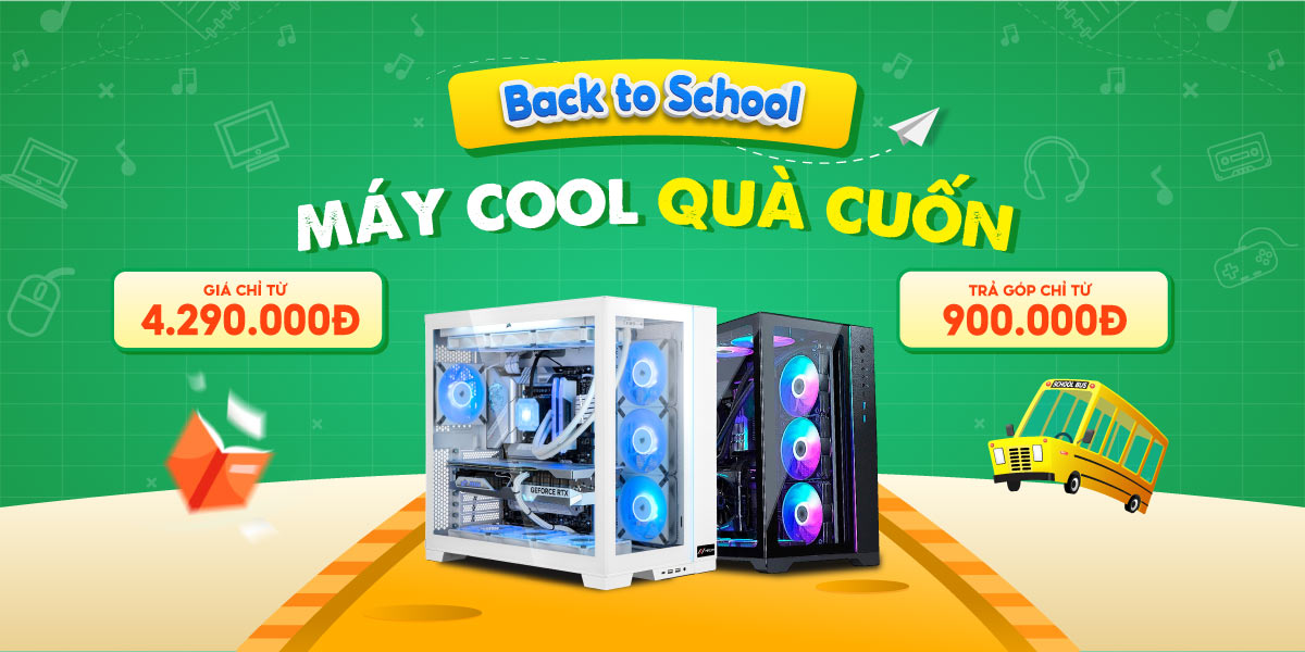 BACK TO SCHOOL -Build PC chỉ từ 4.290.000đ