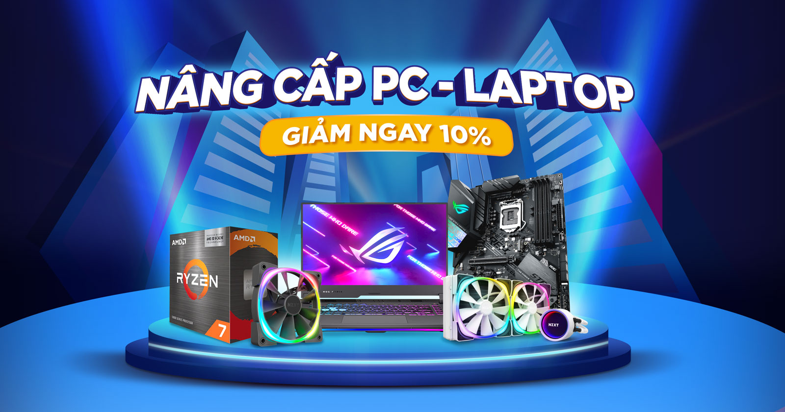 Nâng cấp PC - Laptop giảm ngay 10%