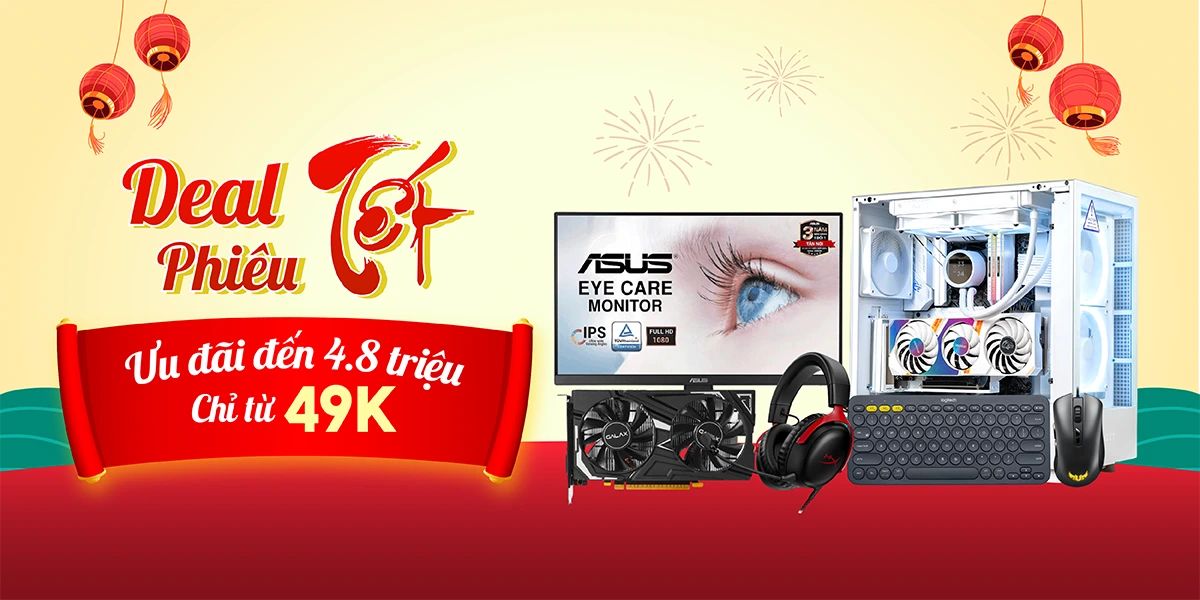 DEAL PHIÊU TẾT | ƯU ĐÃI ĐẾN 62%