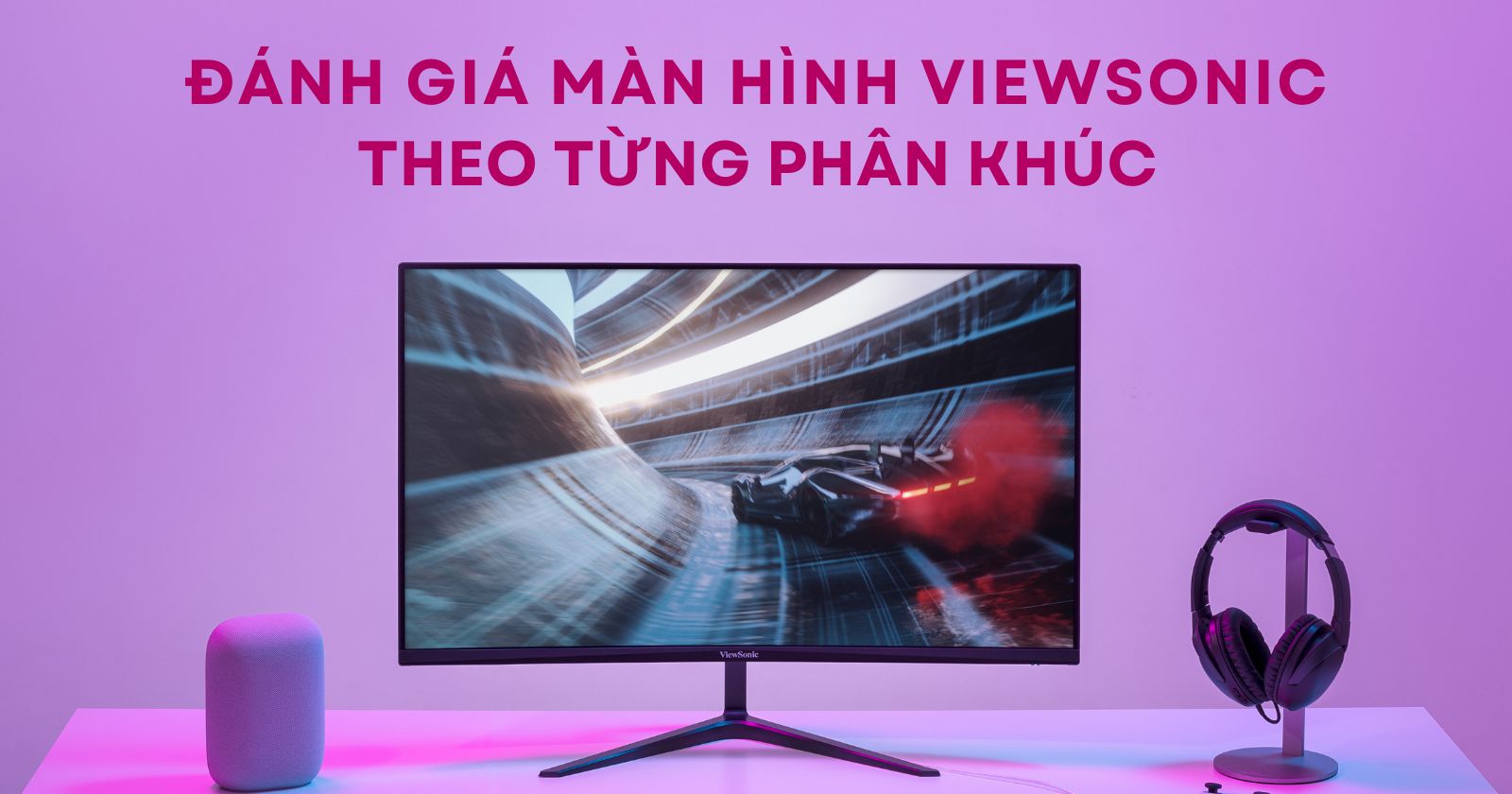 Đánh giá màn hình của ViewSonic có gì nổi bật