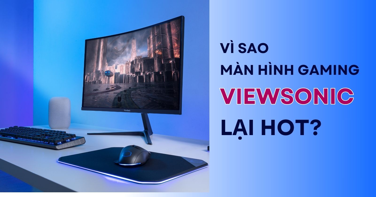 Màn hình gaming ViewSonic - chất lượng vượt mọi yêu cầu