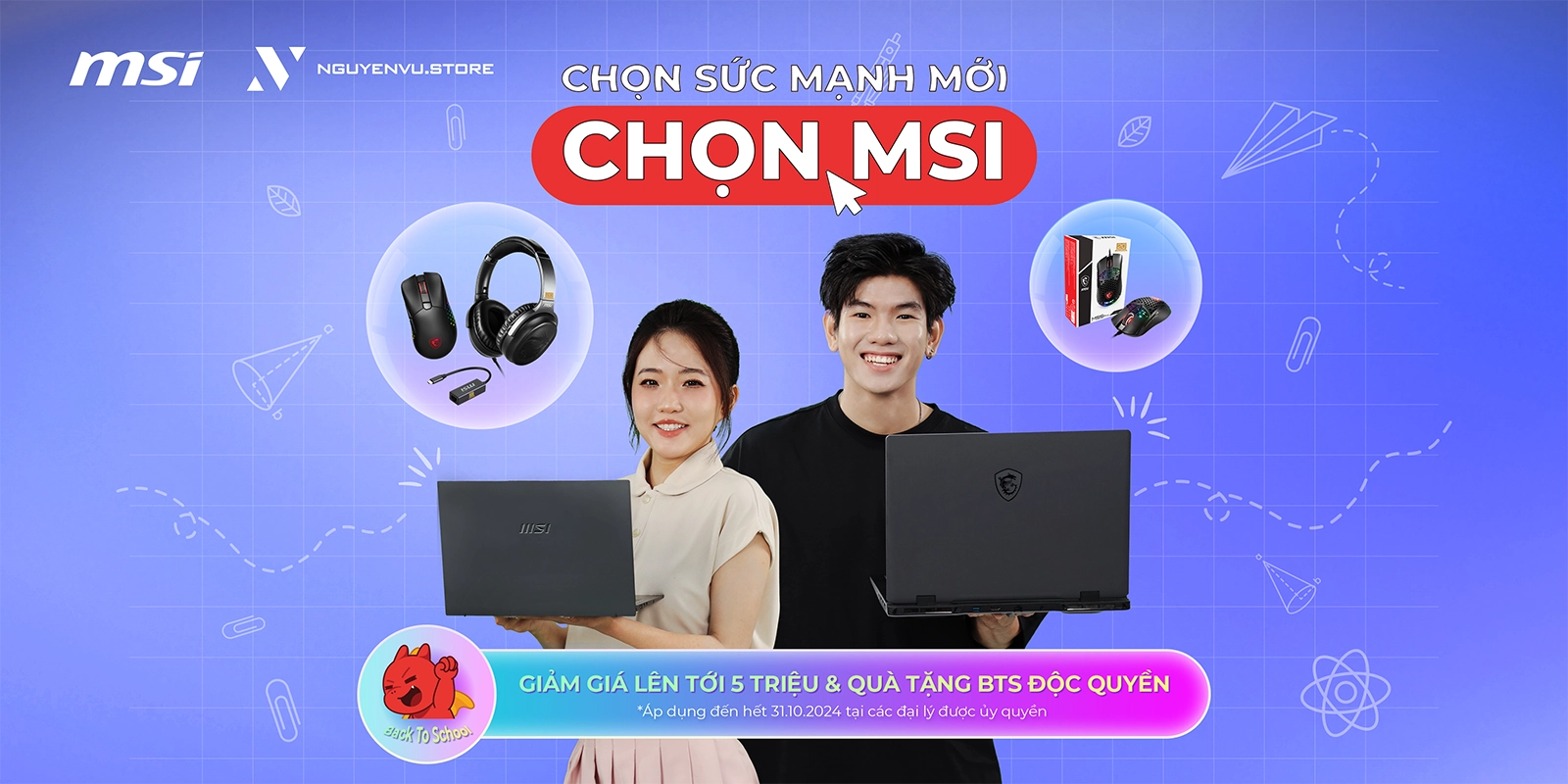 MSI BACK TO SCHOOL 2024: Chọn sức mạnh mới - Chọn MSI