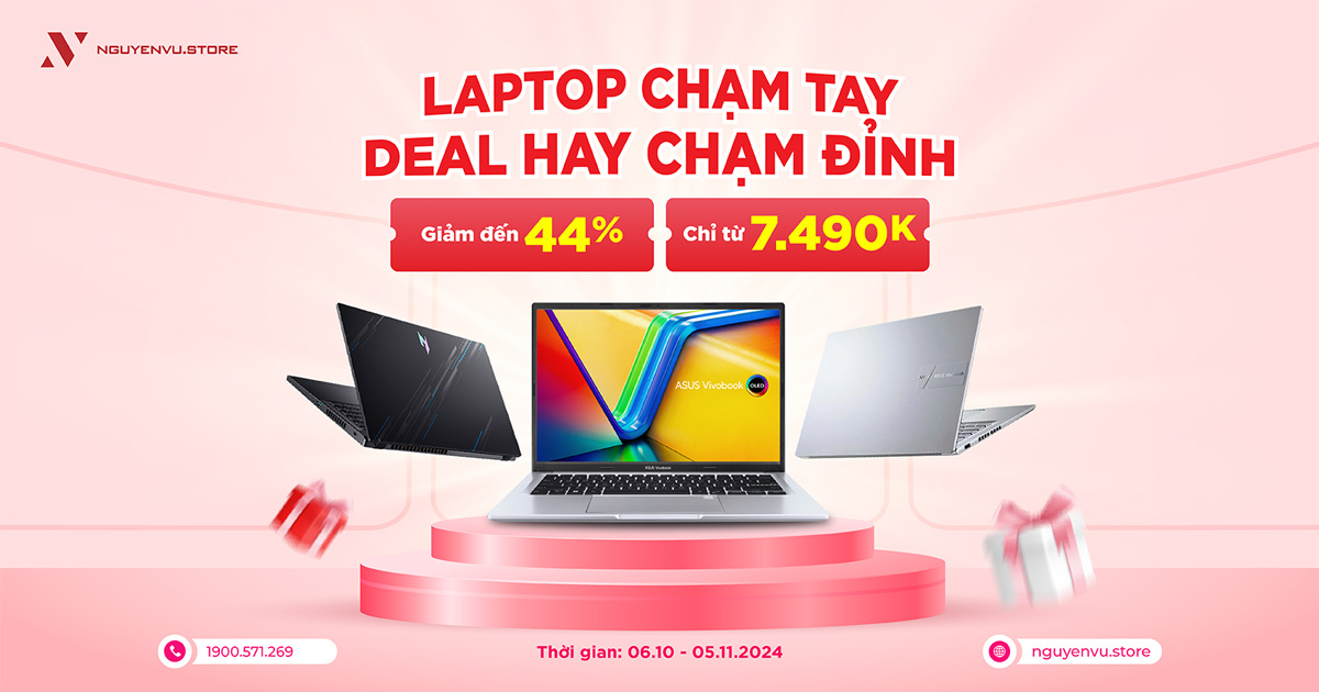 Laptop chạm tay Deal hay chạm đỉnh | Nguyễn Vũ Store