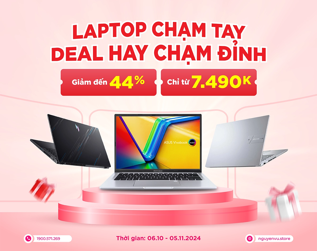 Laptop chạm tay Deal hay chạm đỉnh | Nguyễn Vũ Store