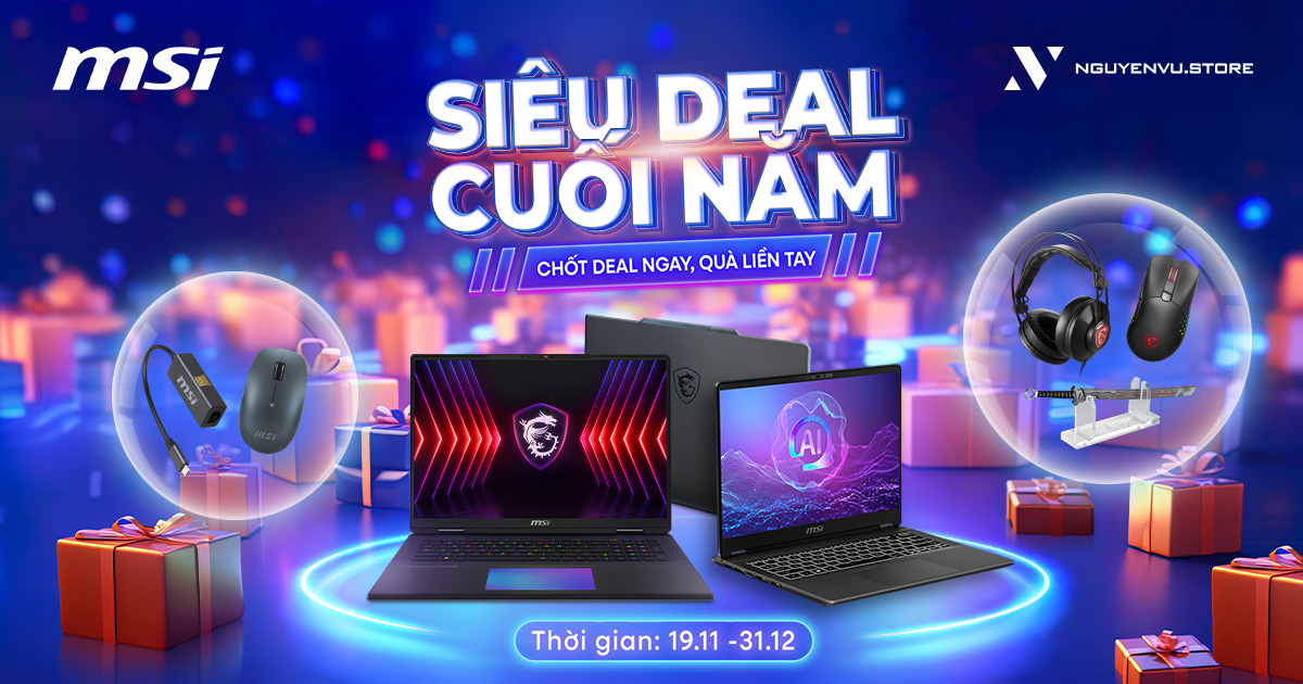 Laptop MSI siêu deal cuối năm 2024 | Nguyễn Vũ Store