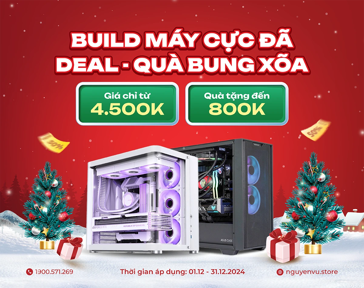 Build PC ưu đãi đến 4.5 triệu tại Nguyễn Vũ Store