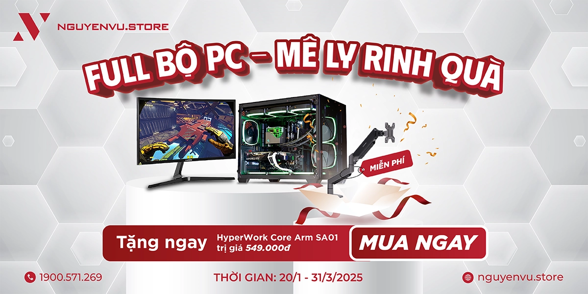 Sắm Full Bộ PC - Rinh HyperWork Core Arm Mê Ly | Nguyễn Vũ Store