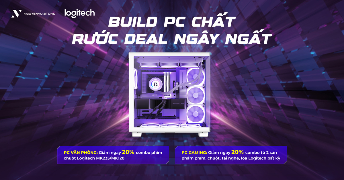 Build PC nhận ngay ƯU ĐÃI 20% dành cho combo gear Logitech | Nguyễn Vũ Store