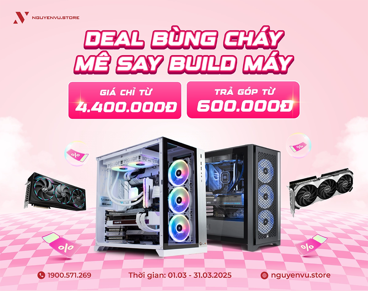 Build PC trợ giá đến 3 triệu đồng | Nguyễn Vũ Store