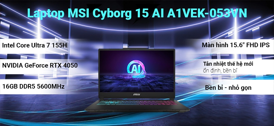 Laptop MSI Cyborg 15 AI A1VEK-053VN