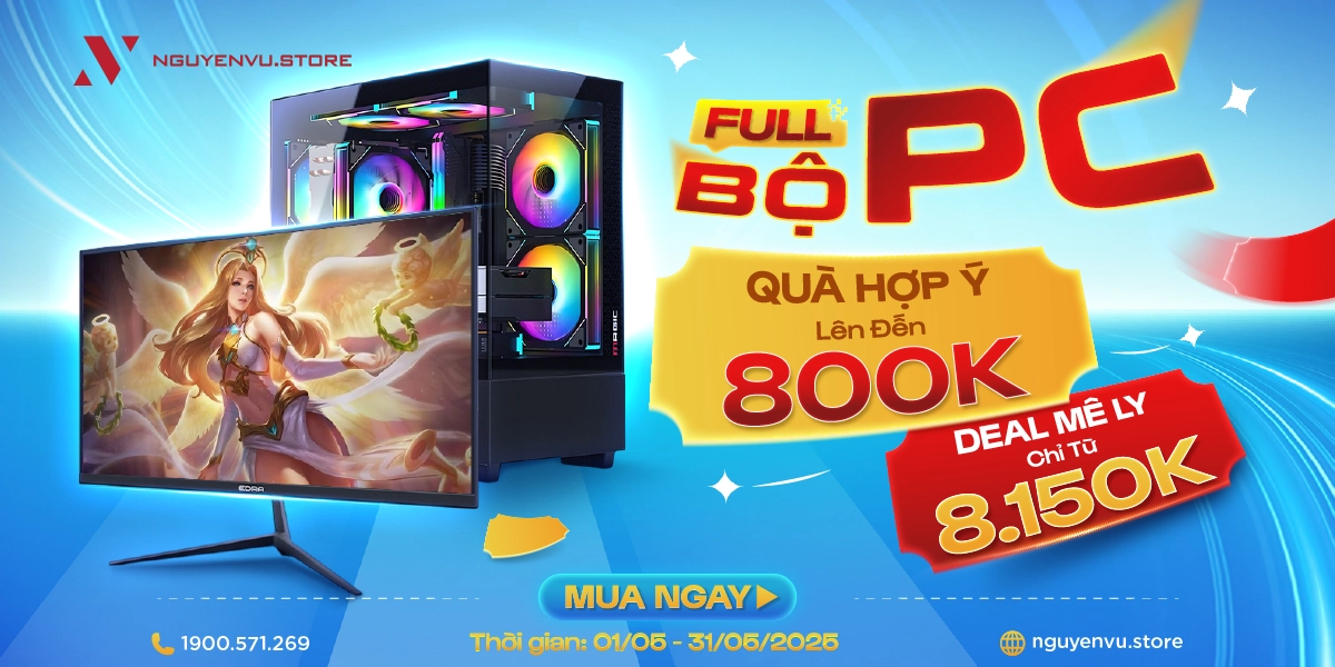 Build PC kèm màn hình nhận ngay Quà Tặng lên đến 800K | Nguyễn Vũ Store