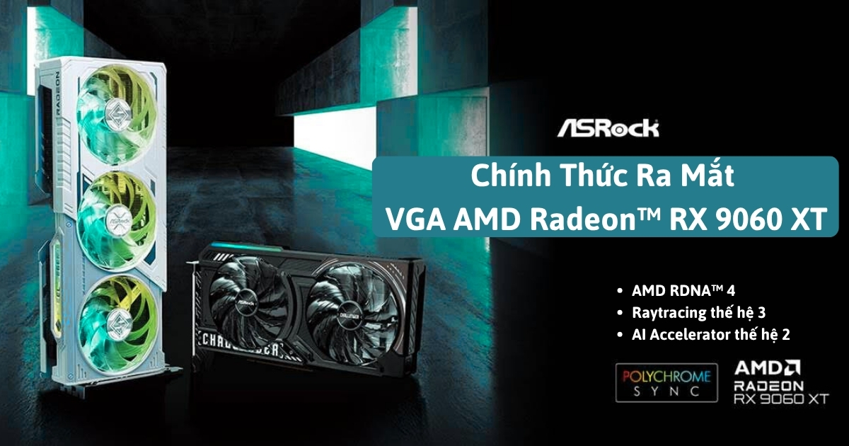 ASRock Chính Thức Ra Mắt Dòng Card Đồ Họa AMD Radeon™ RX 9060 XT