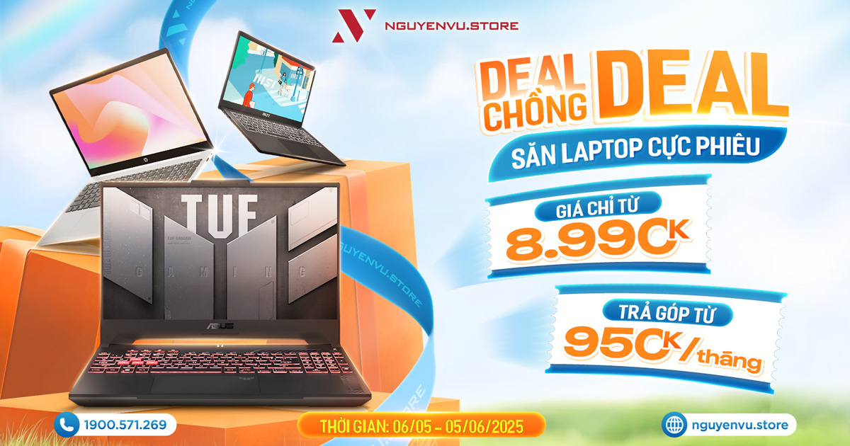 Deal Chồng Deal | Săn Laptop chỉ từ 8.990K tại Nguyễn Vũ Store
