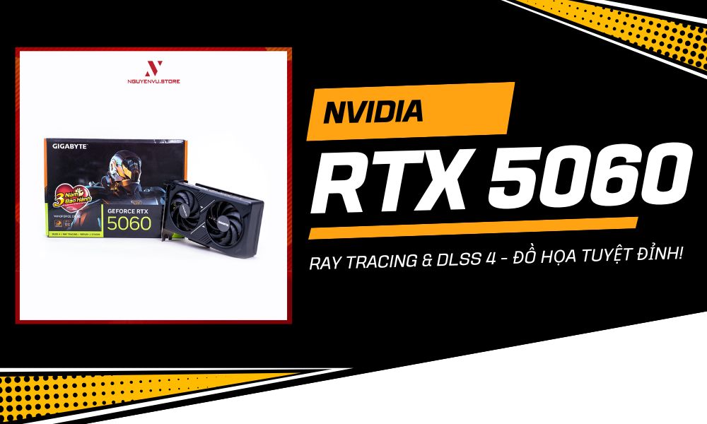 NVIDIA RTX 5060: Tăng Tốc Gaming Với DLSS 4
