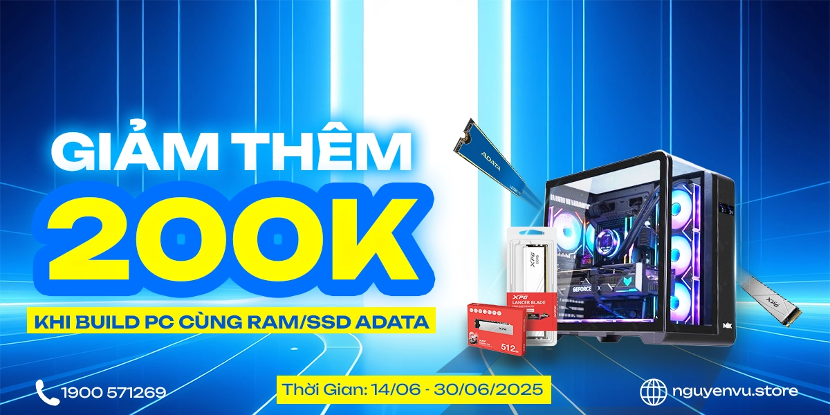 Build PC cùng RAM/SSD ADATA giảm thêm 200K | Nguyễn Vũ Store