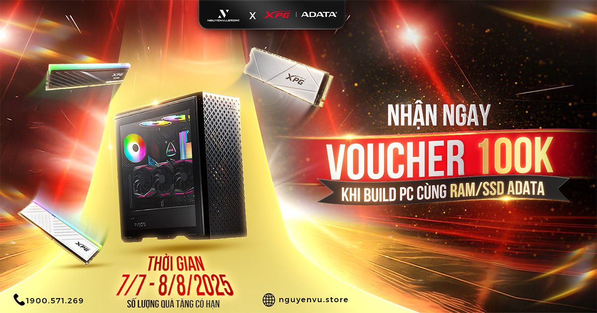 [Nguyễn Vũ x ADATA] Build PC rước voucher 100.000 VND