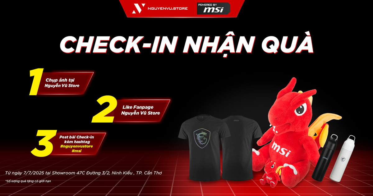 [Nguyễn Vũ x MSI] Check-in nhận quà MSI