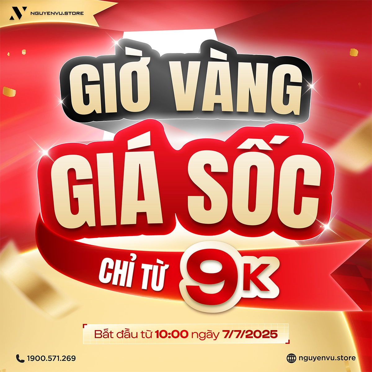 Giờ Vàng Giá Sốc Chỉ Từ 9K | Duy nhất 7/7 tại Nguyễn Vũ Store