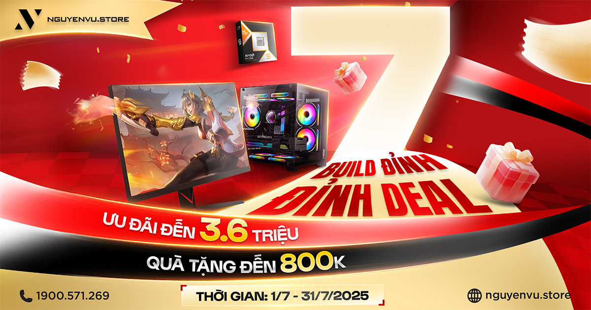 Build PC ưu đãi đến 3.6 triệu, quà tặng đến 800K | Nguyễn Vũ Store