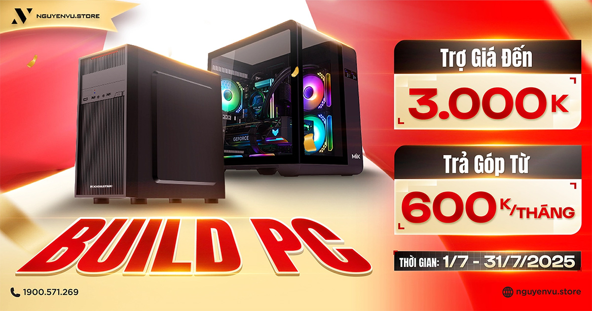 Build PC trợ giá đến 3.000.000đ | Nguyễn Vũ Store