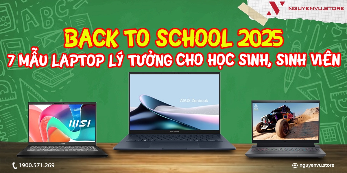 Back to School 2025: 7 Mẫu Laptop Lý Tưởng Cho Học Sinh, Sinh Viên
