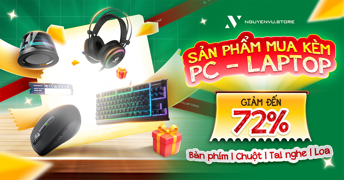 Sản phẩm mua kèm PC - Laptop ưu đãi đến 72% | Nguyễn Vũ Store