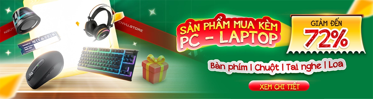 Sản phẩm mua kèm PC - Laptop ưu đãi đến 72% | Nguyễn Vũ Store