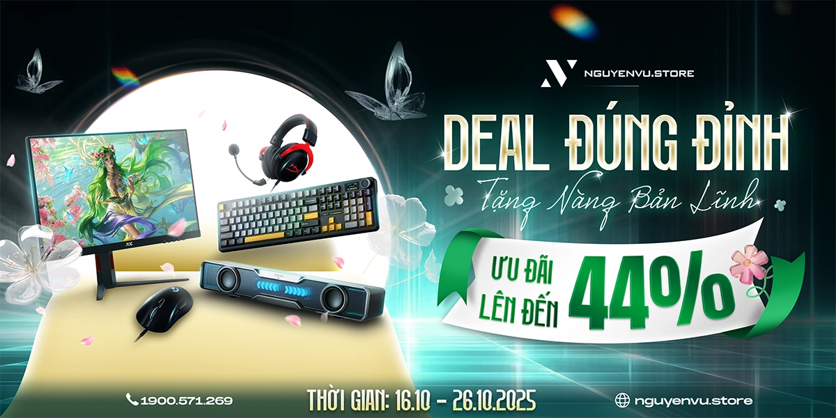 20.10 | Deal Đúng Đỉnh - Ưu Đãi Đến 44% | Nguyễn Vũ Store