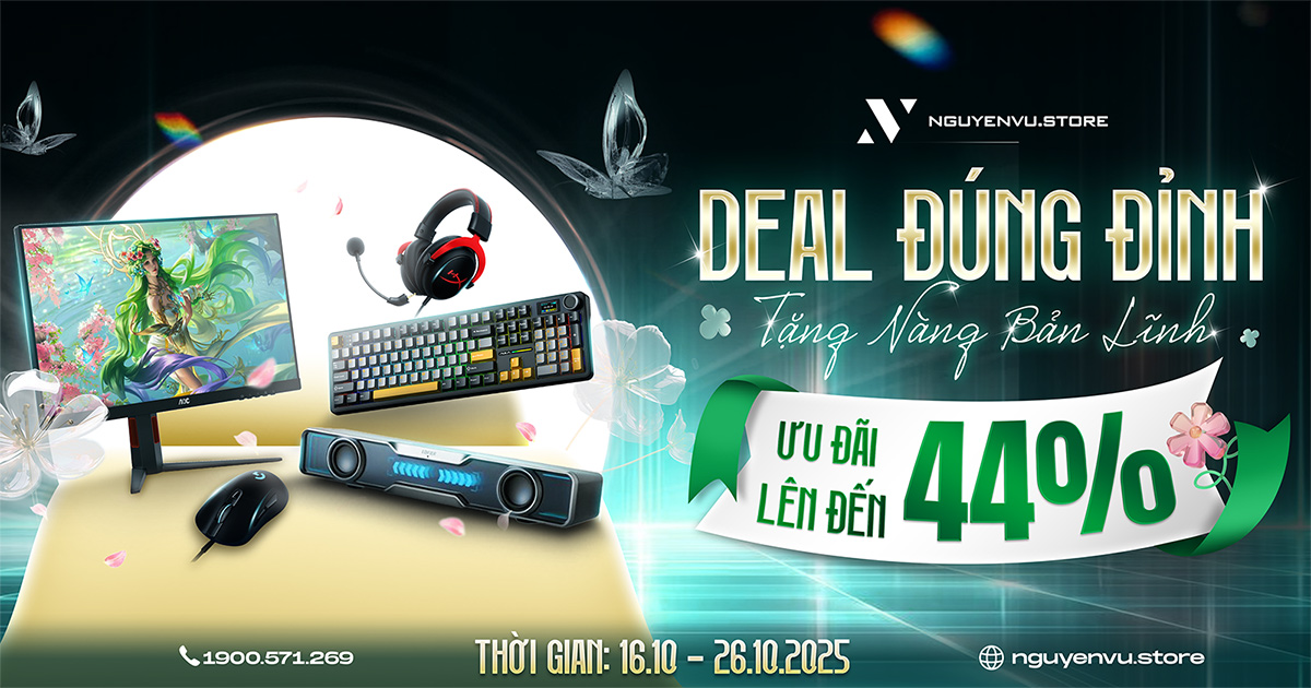 20.10 | Deal Đúng Đỉnh - Ưu Đãi Đến 44% | Nguyễn Vũ Store
