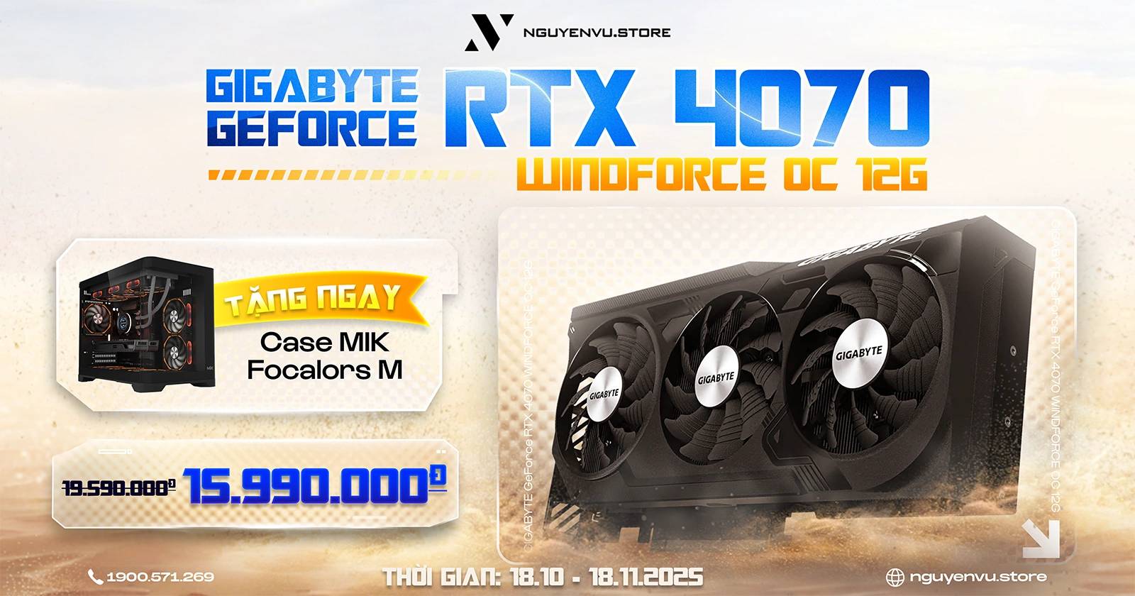 Mua VGA GIGABYTE GeForce RTX 4070 WINDFORCE OC 12G nhận ngay ưu đãi 3.600.000 đ và case MIK Focalors M
