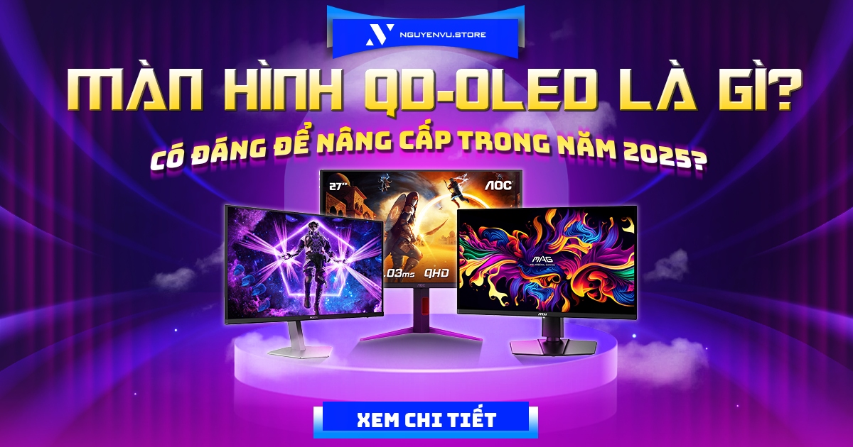 Màn hình QD-OLED là gì? Có đáng để nâng cấp trong năm 2025?