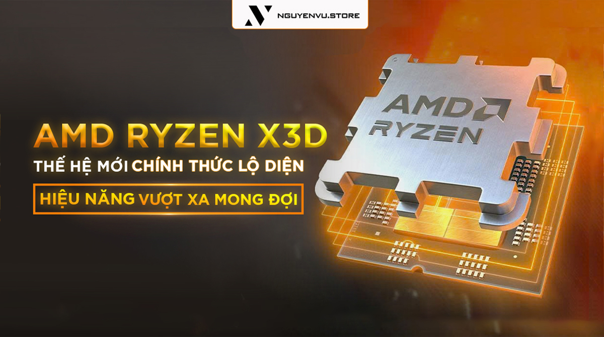 AMD Ryzen X3D thế hệ mới chính thức lộ diện: Hiệu năng vượt xa mong đợi?