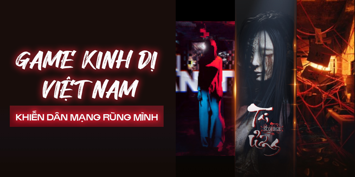 Trước “Tiệm Phở Anh Hai”: Loạt Game Kinh Dị Việt Khiến Dân Mạng Rùng Mình