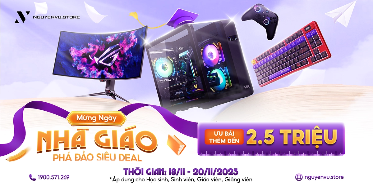 Mừng Ngày Nhà Giáo 20.11 Ưu Đãi Đến 2.5 Triệu Đồng | Nguyễn Vũ Store