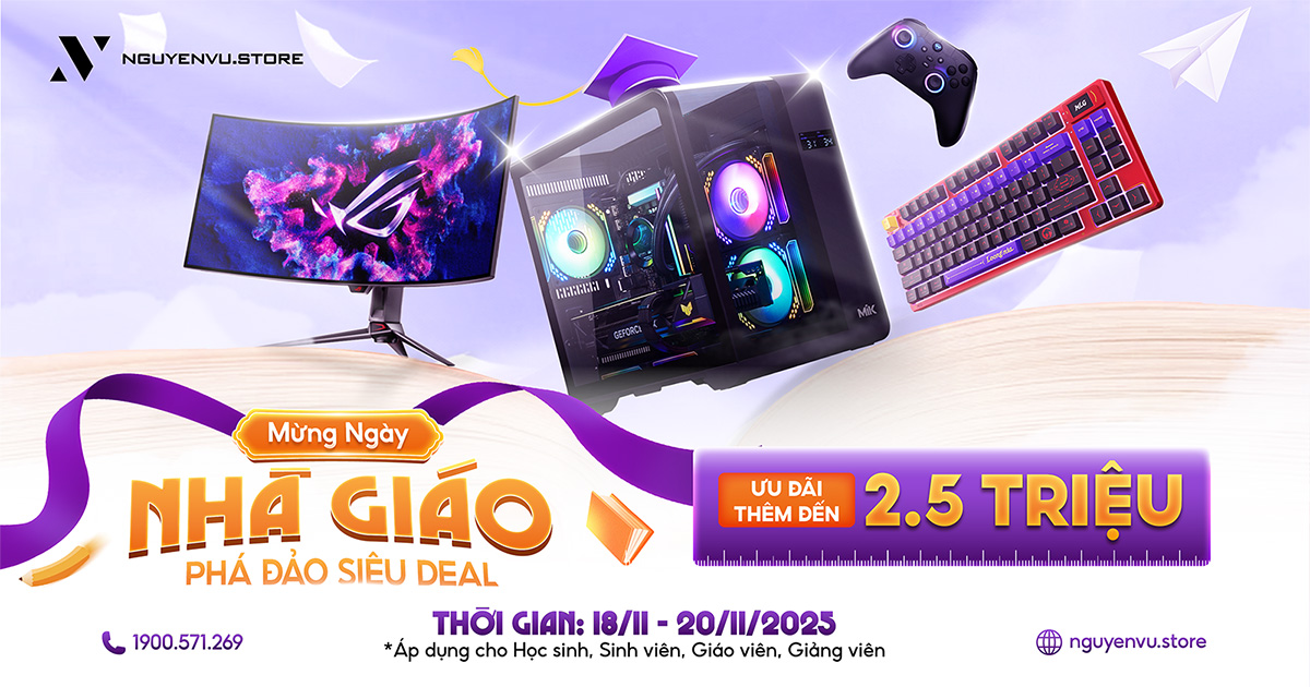 Mừng Ngày Nhà Giáo 20.11 Ưu Đãi Đến 2.5 Triệu Đồng | Nguyễn Vũ Store