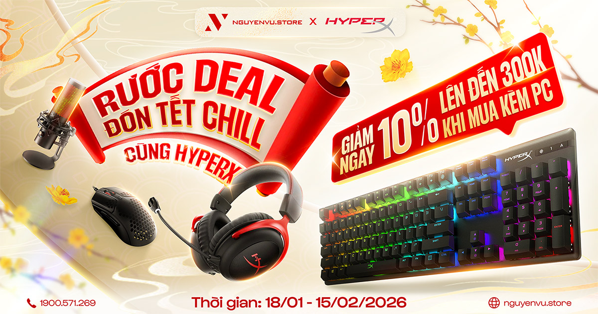 Rước Deal Đón Tết Chill - HyperX giảm ngay 10% | Nguyễn Vũ Store