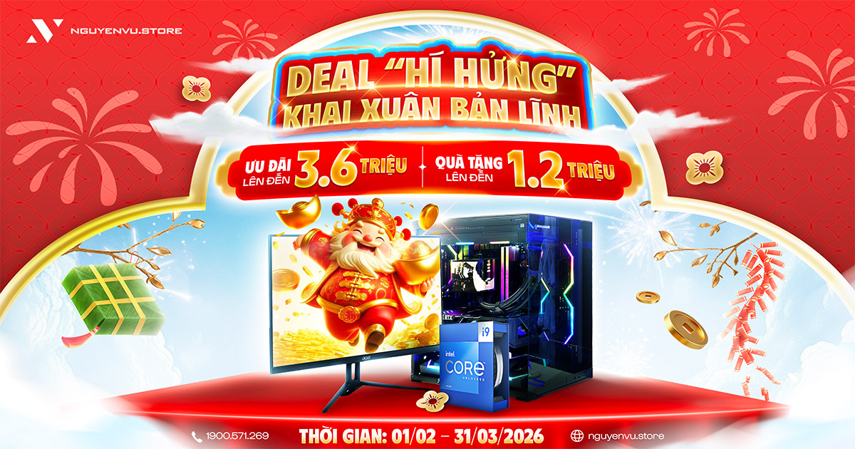 Build PC ưu đãi đến 3.6 triệu, quà tặng đến 1.2 triệu | Nguyễn Vũ Store
