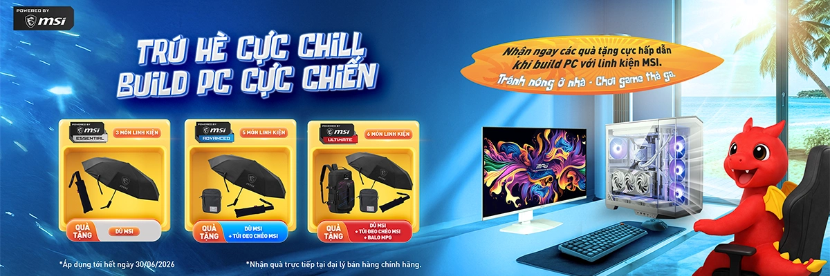 Build PC từ 3 linh kiện MSI rinh quà tặng cực hấp dẫn | Nguyễn Vũ Store