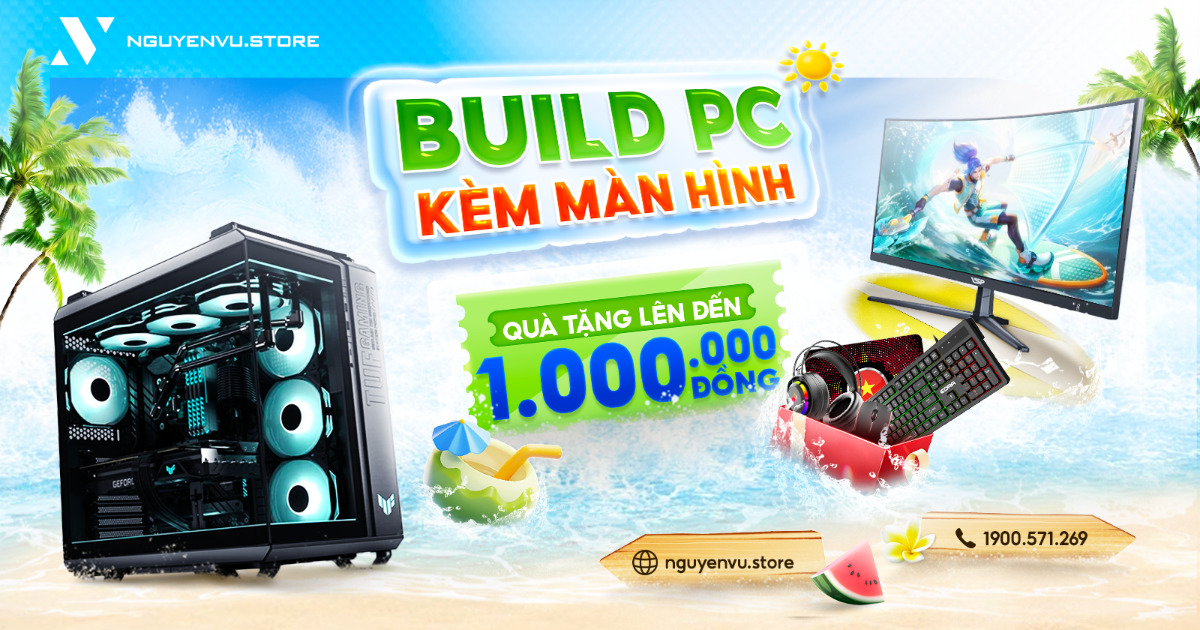 Build PC kèm màn hình tặng Combo Gear lên đến 1.000.00đ | Nguyễn Vũ Store