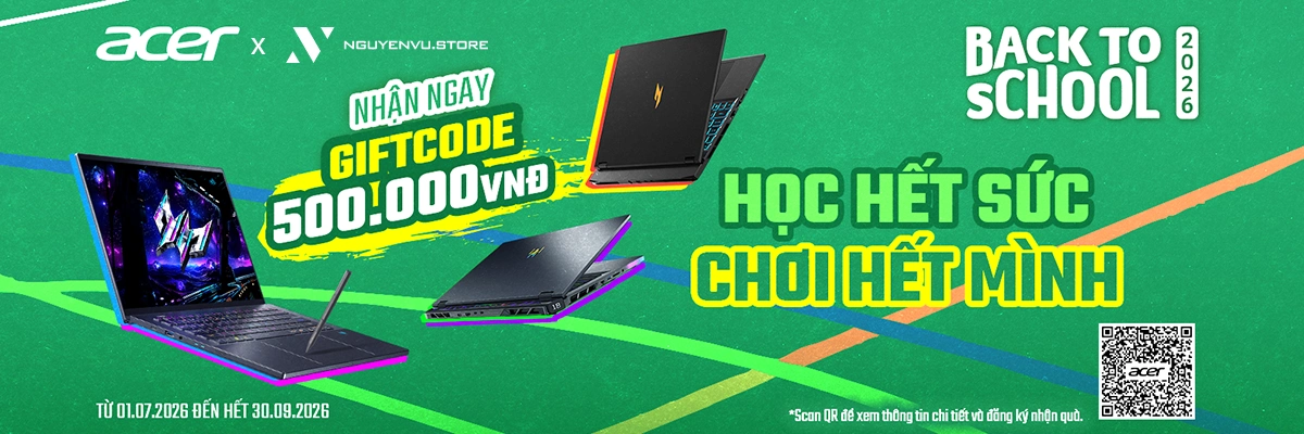 Acer Back To School 2026: Học Hết Sức - Chơi Hết Mình | Nguyễn Vũ Store