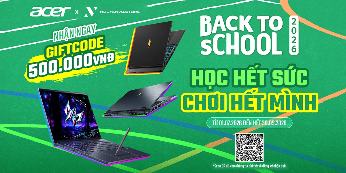 Acer Back To School 2026: Học Hết Sức - Chơi Hết Mình | Nguyễn Vũ Store
