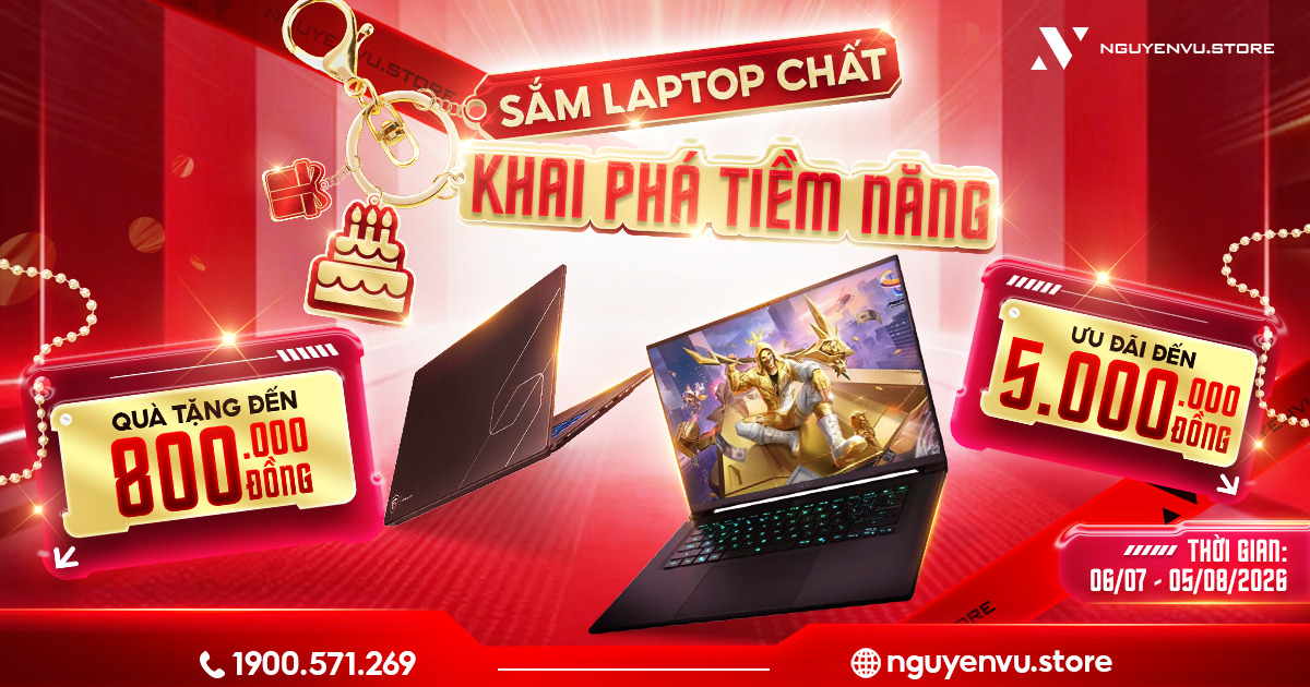 Laptop ưu đãi lên đến 5.000K, quà tặng lên đến 800K | Nguyễn Vũ Store